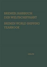 Bremer Jahrbuch der Weltschiffahrt 1954/55 / Bremen World Shipping Yearbook