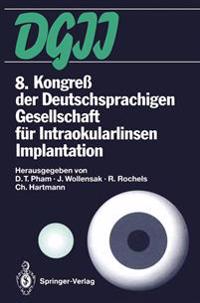 8. Kongreß der Deutschsprachigen Gesellschaft für Intraokularlinsen Implantation