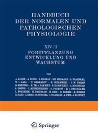 Fortpflanzung; Entwicklung und Wachstum. 2 Teile. 1926/27