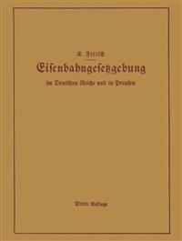 Handbuch der Eisenbahngesetzgebung im Deutschen Reiche und in Preußen