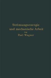 Strömungsenergie und mechanische Arbeit