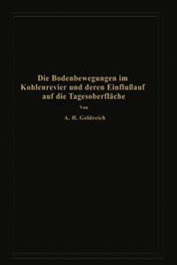 Die Bodenbewegungen im Kohlenrevier und deren Einfluß auf die Tagesoberfläche