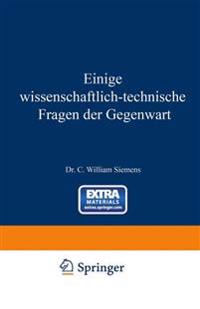 Einige Wissenschaftlich-technische Fragen der Gegenwart
