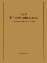 Handbuch der Eisenbahngesetzgebung im Deutschen Reiche und in Preußen