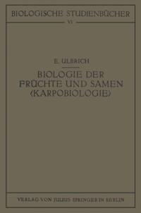 Biologie der Früchte und Samen ‹Karpobiologie›