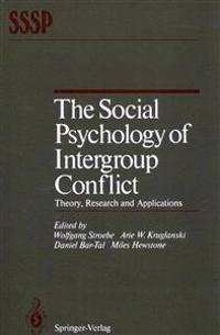 The Social Psychology of Intergroup Conflict