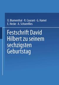 Festschrift David Hilbert zu Seinem Sechzigsten Geburtstag am 23. Januar 1922