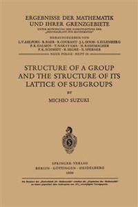 Structure of a Group and the Structure of its Lattice of Subgroups