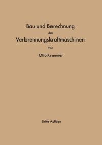 Bau und Berechnung der Verbrennungskraftmaschinen
