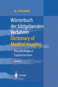 Wörterbuch der bildgebenden Verfahren/Dictionary of Medical Imaging