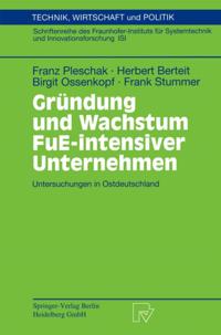 Gründung und Wachstum FuE-intensiver Unternehmen