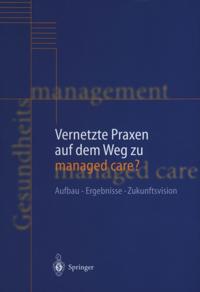 Vernetzte Praxen auf dem Weg zu managed care?