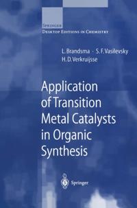 Application of Transition Metal Catalysts in Organic Synthesis
