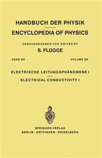 Electrical Conductivity I / Elektrische Leitungsphänomene I