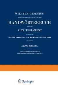 Wilhelm Gesenius’ Hebräisches und Aramäisches Handwörterbuch über das Alte Testament