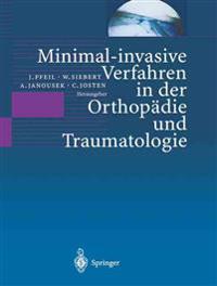 Minimal-invasive Verfahren in der Orthopädie und Traumatologie