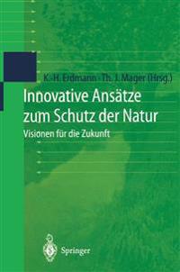 Innovative Ansätze zum Schutz der Natur