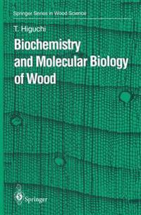 Biochemistry and Molecular Biology of Wood