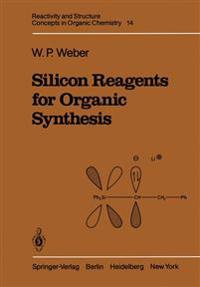 Silicon Reagents for Organic Synthesis