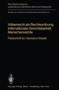 Völkerrecht als Rechtsordnung Internationale Gerichtsbarkeit Menschenrechte