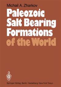 Paleozoic Salt Bearing Formations of the World