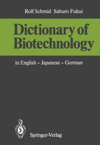 Dictionary of Biotechnology