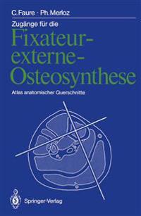 Zugänge für die Fixateur-externe-Osteosynthese