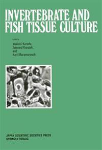 Invertebrate and Fish Tissue Culture