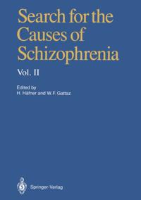 Search for the Causes of Schizophrenia