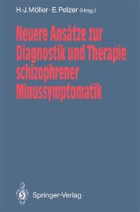 Neuere Ansätze zur Diagnostik und Therapie schizophrener Minussymptomatik