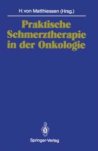 Praktische Schmerztherapie in der Onkologie