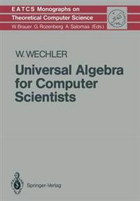Universal Algebra for Computer Scientists