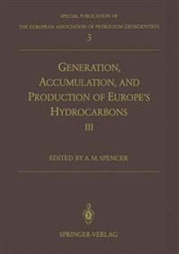 Generation, Accumulation and Production of Europe’s Hydrocarbons III