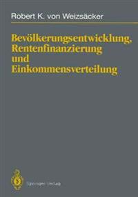 Bevölkerungsentwicklung, Rentenfinanzierung und Einkommensverteilung