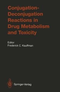 Conjugation-Deconjugation Reactions in Drug Metabolism and Toxicity