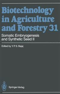 Somatic Embryogenesis and Synthetic Seed II