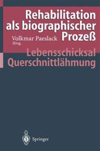 Rehabilitation als biographischer Prozeß