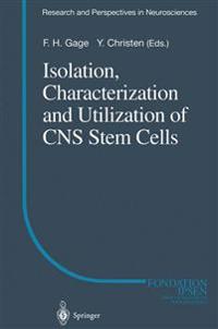 Isolation, Characterization and Utilization of CNS Stem Cells