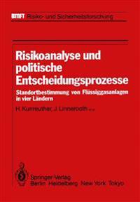 Risikoanalyse und politische Entscheidungsprozesse