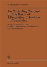 An Ordering Concept on the Basis of Alternative Principles in Chemistry