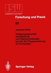 Fertigungsgerechte Aufbereitung von Flächenverbänden bei der NC-Programmierung im Formenbau
