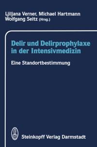 Delir und Delirprophylaxe in der Intensivmedizin