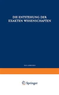 Die Entstehung der Exakten Wissenschaften