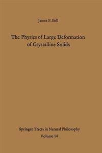 The Physics of Large Deformation of Crystalline Solids