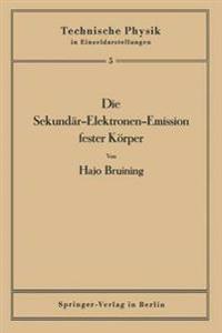 Die Sekundär-Elektronen-Emission fester Körper