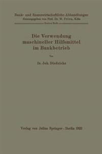 Die Verwendung maschineller Hilfsmittel im Bankbetrieb