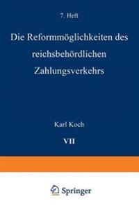 Die Reformmöglichkeiten des reichsbehördlichen Zahlungsverkehrs