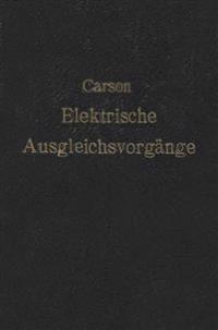 Elektrische Ausgleichsvorgänge und Operatorenrechnung