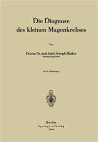 Die Diagnose des kleinen Magenkrebses