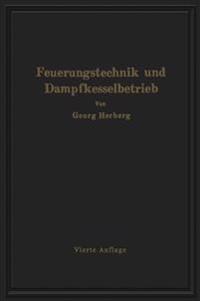Handbuch der Feuerungstechnik und des Dampfkesselbetriebes